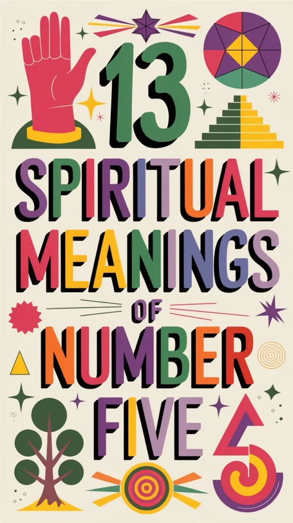 13 Spiritual Meanings of Number Five: An Ultimate Guide