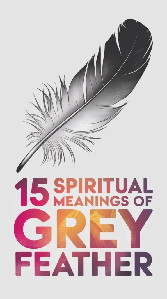 15 Spiritual Meanings of Grey Feather: Secrets Revealed