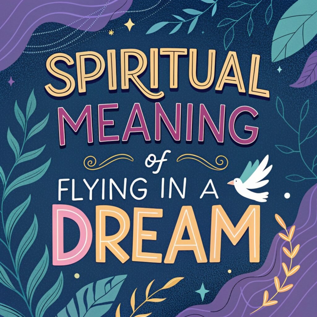 15 Spiritual Meaning of Flying in a Dream: A Comprehensive Guide 2 15 Spiritual Meaning of Flying in a Dream: A Comprehensive Guide Flying