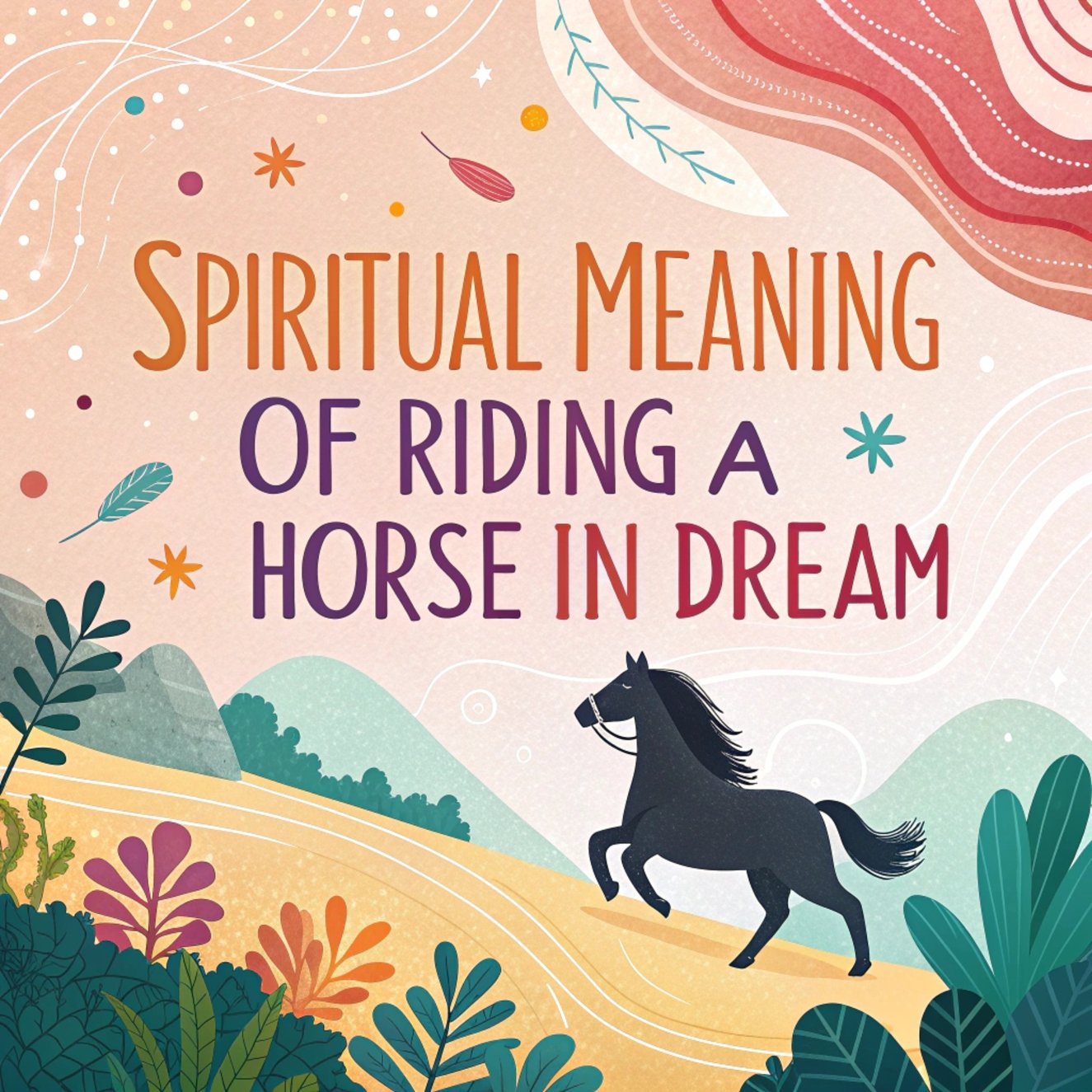 15 Spiritual Meaning of Riding a Horse in Dream: A Comprehensive Guide