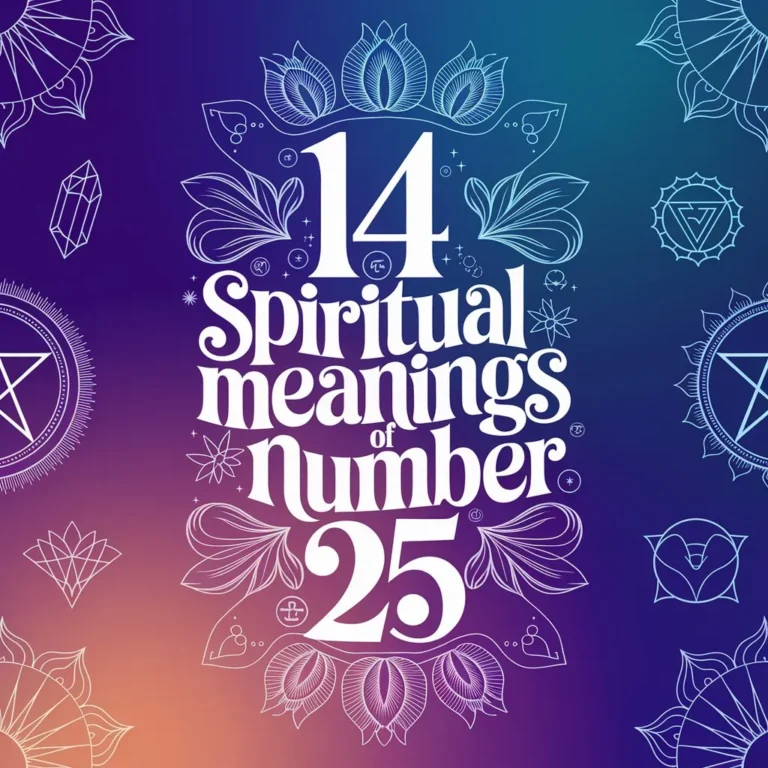 14 Spiritual Meanings of Number 25: Unveiling Amazing Significance