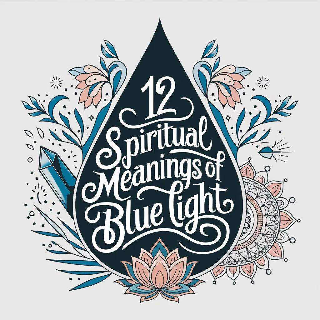 12 Spiritual Meanings of Blue Light: Amazing Spiritual Pathways