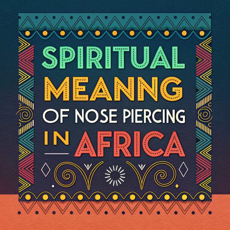 12 Spiritual Meaning of Nose Piercing in Africa: The Cultural Secrets