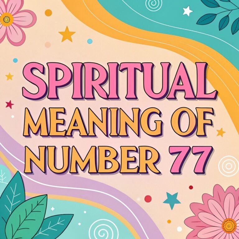 14 Spiritual Meaning of Number 77: Secret Connection