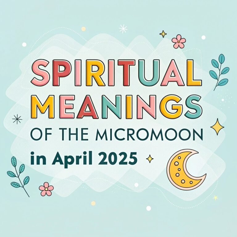 Spiritual Meanings of the Micromoon in April 2025